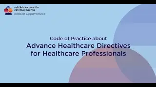 DSS Code of Practice: Advance Healthcare Directives for Healthcare Professionals