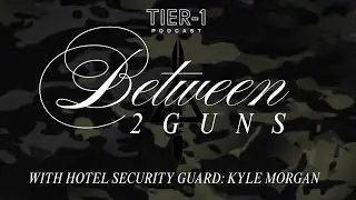 BETWEEN 2 GUNS | KYLE MORGAN