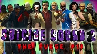 GTA 5 Online: The Purge #15 - SUICIDE SQUAD 2