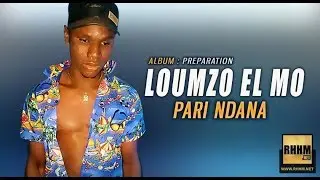 LOUMZO EL MO - PARI NDANA (2019)