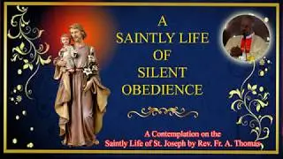 A SAINTLY LIFE OF SILENT OBEDIENCE