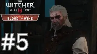 The Witcher 3: Wild Hunt - Blood and Wine Playthrough Stream Part 5