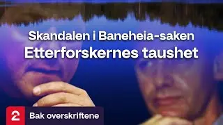 Bak overskriftene - Baneheia