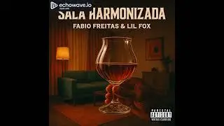 F&aacute;bio Freitas & Lil Fox- Sala Harmonizada