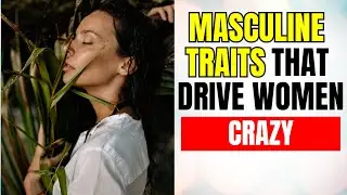 Attract Women: Things Men Do That Drive Women Wild