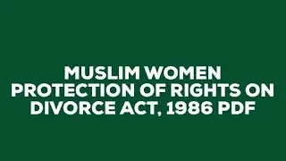 Muslim Women protection on Right on Divorce Act1986 One shot Revision for RJS/Uk judiciary#judiciary