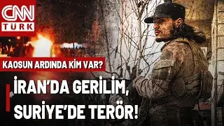 Suriye-İran... Kaosun Ardında Kim Var? İran'da Gerilim, Suriye'de Terör: Türkiye Ne Pozisyon Almalı?