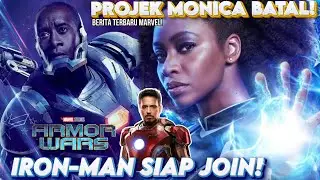 IRON-MAN MUNCUL DI ARMOR WARS MCU? Projek MONICA PHOTON DI BATALKAN! FLOP! RUGI! MARVEL STUDIOS NEWS