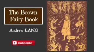 The Brown Fairy Book by Andrew Lang ( Audiobook )