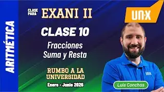 Exani II // Clase 10 - Fracciones Suma y Resta  // UV - UANL - UAEMex - UAEH - UAA