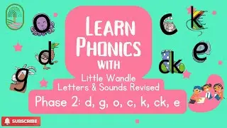 Learn Phonics | Little Wandle Letters & Sounds Revised Phase 2: d, g, o, c, k, ck, e  |