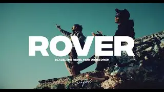 Blaze, the Rebel - Rover (featuring Drok) [Official Music Video]