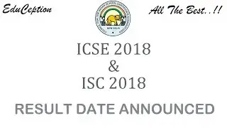 ICSE & ISC 2018 RESULT DATE ANNOUNCED