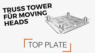 Global Truss Top Plate für Moving Heads