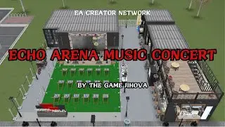 The Sims FreePlay! [My Echo Arena Music Concert] Tour