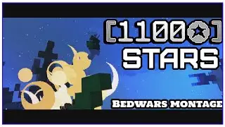 1100 Star ⭐ (Bedwars Montage)