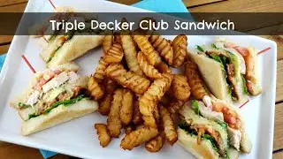 Triple Decker Club Sandwich | Classic Diner Style Clubhouse Sandwich | Chicken, Bacon & Avocado