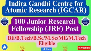 IGCAR RECRUITMENT 2023 || NOTIFICATION OUT, APPLY ONLINE FOR 100 JRF POSTS || VACANCYGATE ||