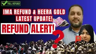 IMA Refund & Heera Gold latest update! Farhan Rasheed 91