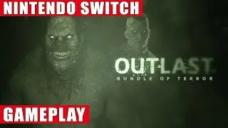 Outlast: Bundle of Terror Nintendo Switch Gameplay