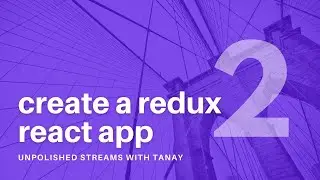 React Redux II: More actions and mapDispatchToProps