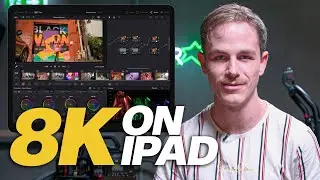 Монтаж видео 8K на iPad Pro в DaVinci Resolve