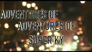 Adventures of Super Ky ( Carnage in Baltimore )