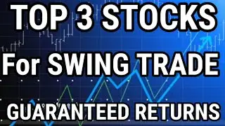 TOP 3 STOCKS FOR SWING TRADE  | GUARANTEED HIGH RETURNS | Stock Market Tactics | #stockmarkettactics