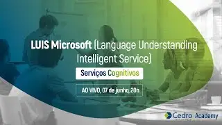 Epis&oacute;dio 2: LUIS Microsoft (Language Understanding Intelligent Service)