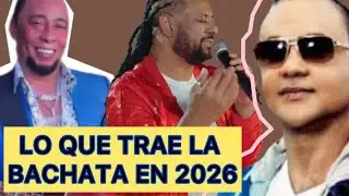 LO QUE TRAE LA BACHATA EN 2026 