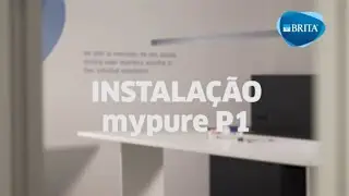 Instala&ccedil;&atilde;o BRITA mypure P1