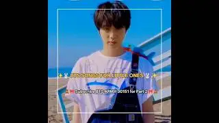 BTS SONGS MADE FOR KIDS 🌚 #kpop #btsarmy30151 #bts #taehyung