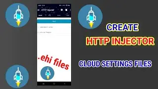 HOW TO CREATE HTTP INJECTOR FILES | CLOUD CONFIG SETTINGS TUTORIAL GUIDE
