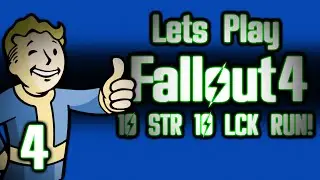 LETS PLAY FALLOUT 4: 10 STRENGTH 10 LUCK RUN! - PART 4- 