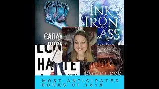 Most Anticipated Books of 2018!!