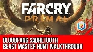 Far Cry Primal - Bloodfang Sabretooth Beast Master Hunt Walkthrough (Gameplay Let's Play)