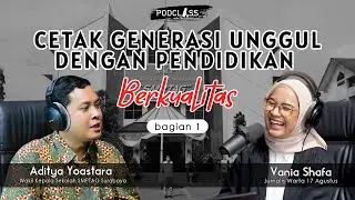 Podclass - Cetak Generasi Unggul dengan Pendidikan Berkualitas - Podclass (Part 1)