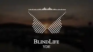 YDE - BlindLife