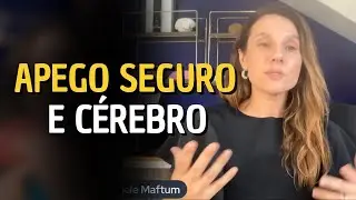 Apego seguro e cérebro - Você teve? - Série ''Com saúde'' EP 04