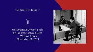 Exquisite Corpse: Compassion is Free