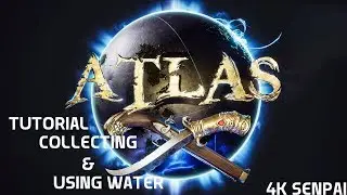 Atlas Tutorial   How to collect and use water