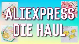 AliExpress Cutting Die Haul | Ks Crafts