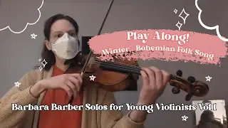 Bohemian Folk Song (Winter) Play Along - Barbara Barber Solos for Young Violinists Vol 1