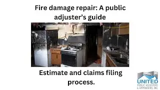 Comprehensive fire damage estimate guide by United Public Adjusters