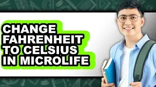 How to Convert Fahrenheit to Celsius in Microlife - Easy Guide
