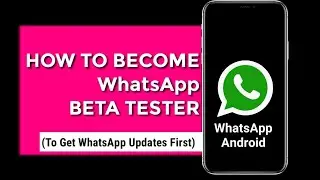 How to Become WhatsApp Beta Tester user | How to get WhatsApp Updates First | WhatsApp Beta Android