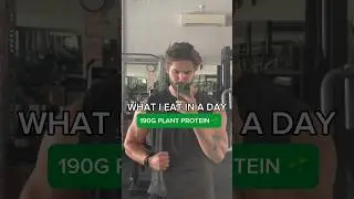What I eat in a day - 190g plant protein 💪