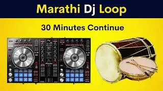 Marathi Dj Loop | 30 Minutes Continue