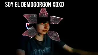 soy un demogorgon xdxd