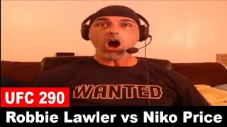 UFC 290: Robbie Lawler KO's Niko Price LIVE REACTION